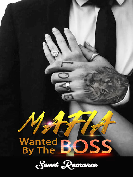 Title details for Wanted by the Mafia Boss by Sweet Romance - Wait list